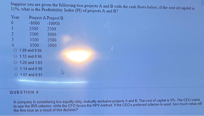 Solved Suppose you are given the following two projects A | Chegg.com