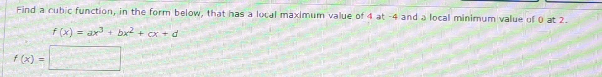 how to find the local maximum and minimum of a cubic function