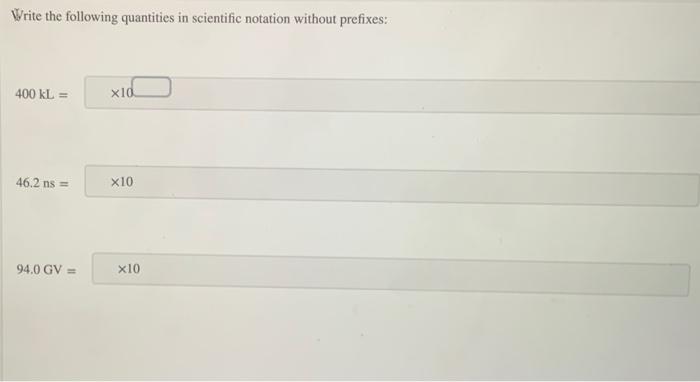 solved-write-the-following-quantities-in-scientific-notation-chegg