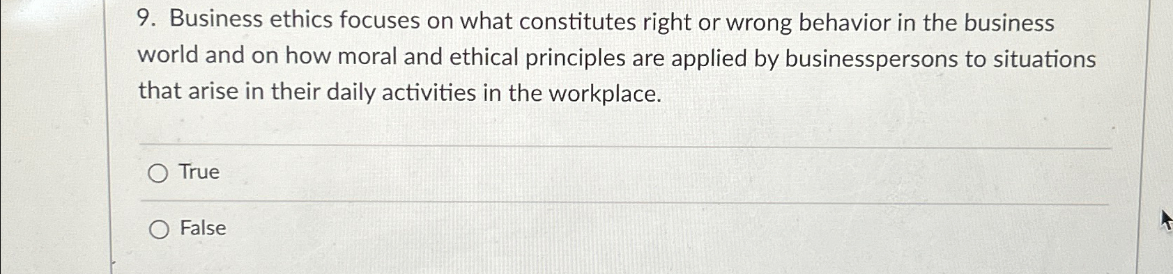 Solved Business Ethics Focuses On What Constitutes Right Or | Chegg.com