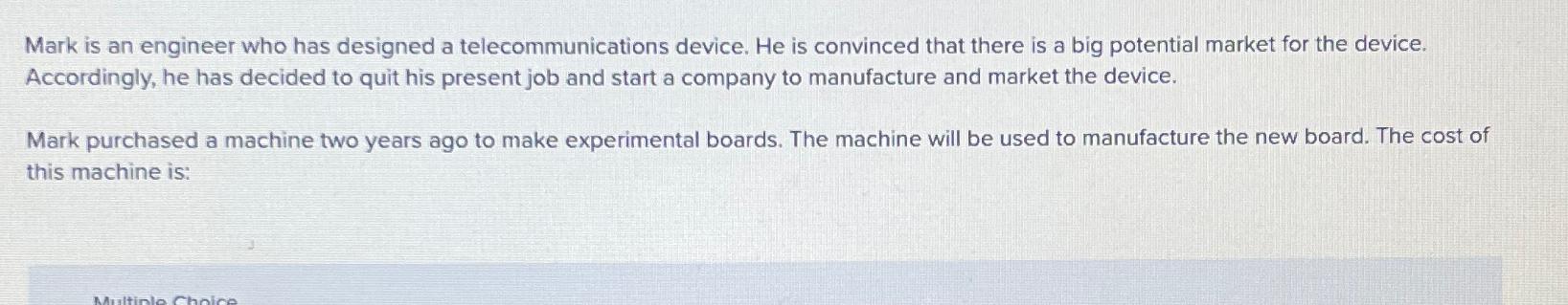 Solved Mark is an engineer who has designed a | Chegg.com