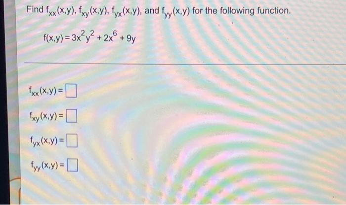 Solved Find Fxx X Y Fxy X Y Fyx X Y And Fyy X Y For