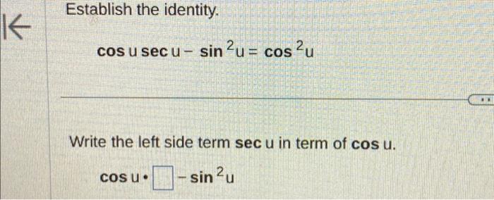 Solved Establish the identity. cosusecu−sin2u=cos2u Write | Chegg.com