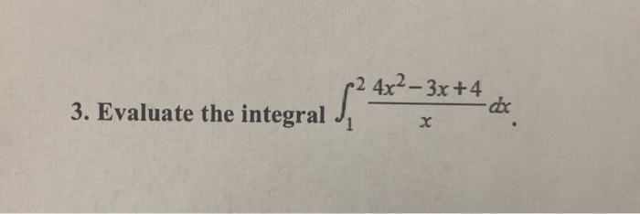 Solved 3x+4 de 4YDT 3. Evaluate the integral | Chegg.com