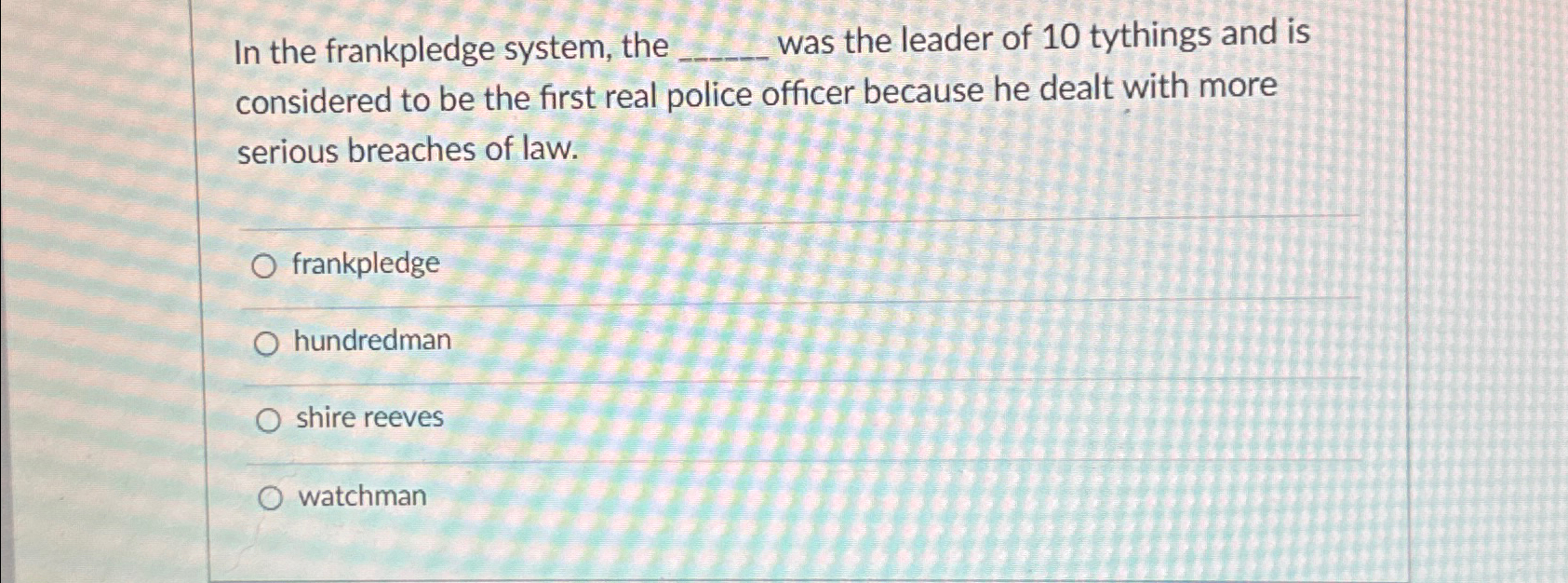 Solved In the frankpledge system, the was the leader of 10 | Chegg.com