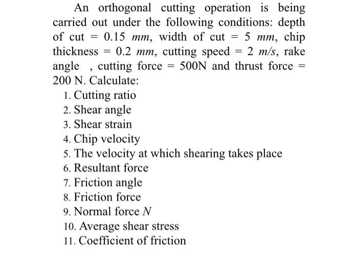 Solved An orthogonal cutting operation is being carried out | Chegg.com