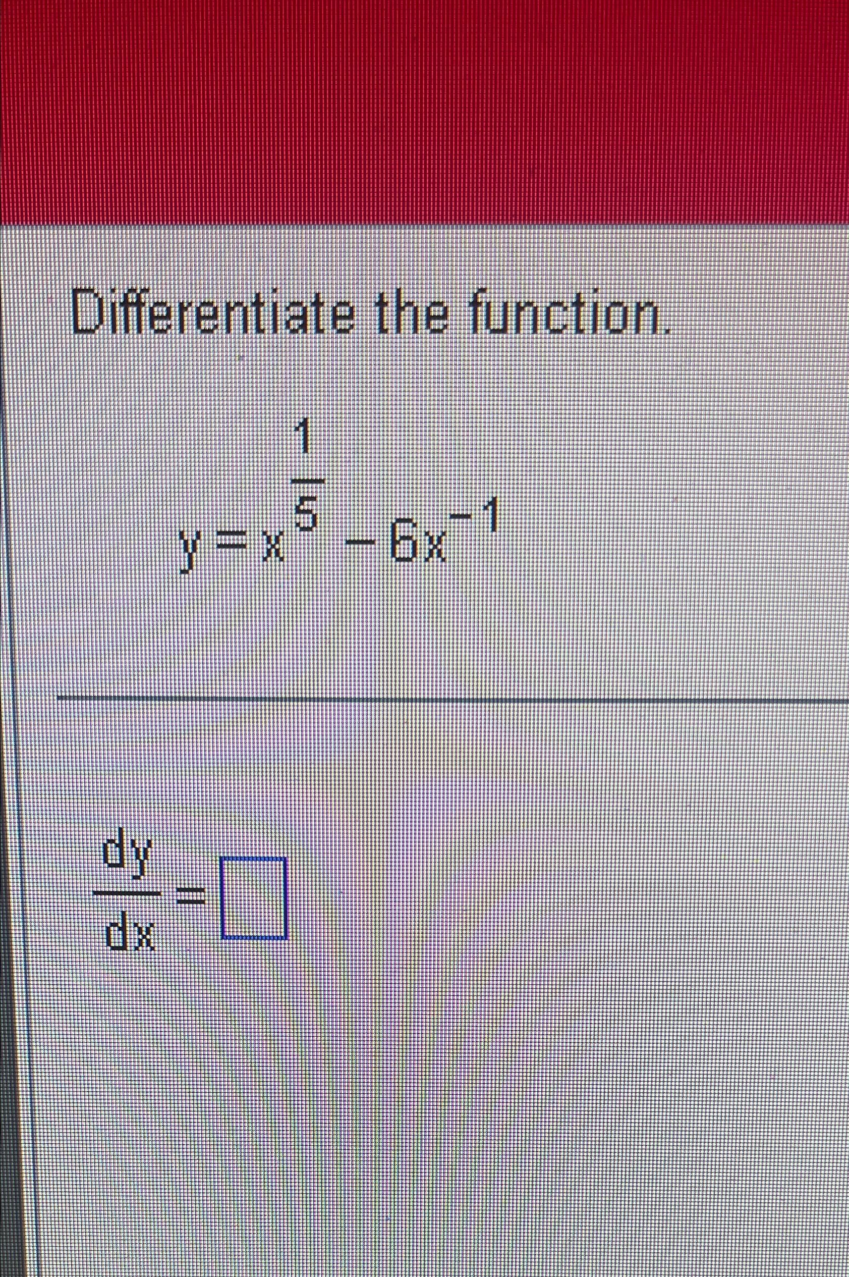 solved-differentiate-the-function-y-x15-6x-1dydx-chegg