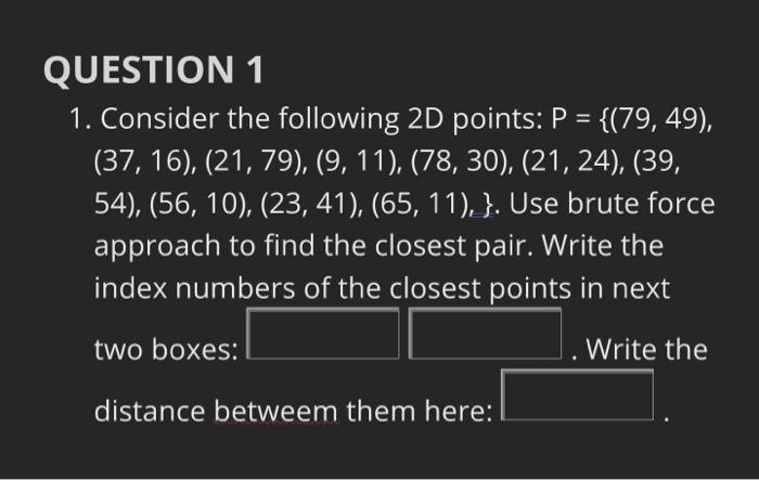 Solved QUESTION 1 1. Consider the following 2D points: | Chegg.com