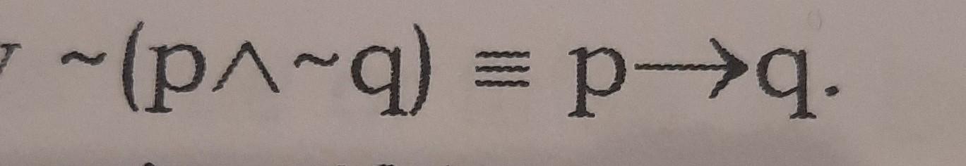Solved ∼(p∧∼q)≡p→q | Chegg.com