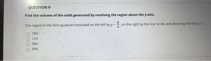 Solved QUESTIONS Find the volume of the solid generated by | Chegg.com