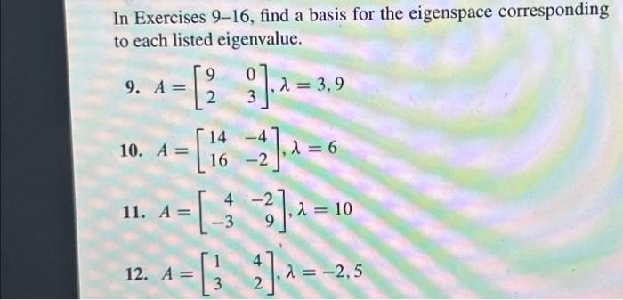 Solved In Exercises 9-16, Find A Basis For The Eigenspace | Chegg.com