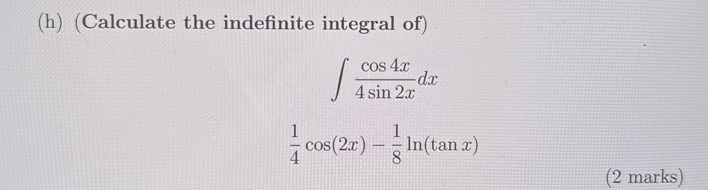 Solved (h) (Calculate the indefinite integral | Chegg.com