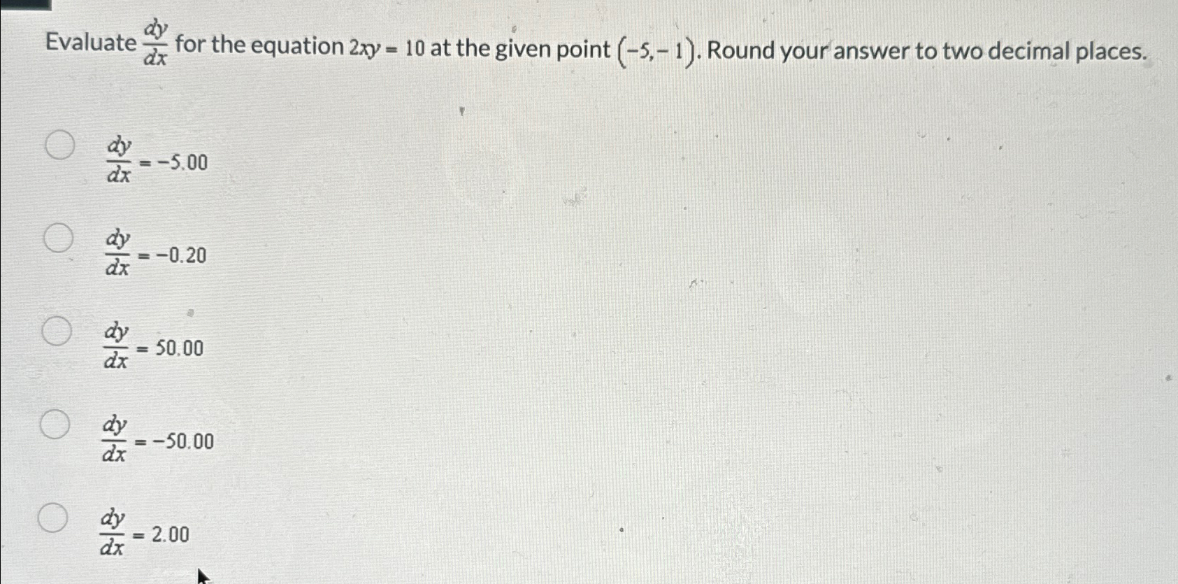 Solved Evaluate Dydx ﻿for The Equation 2xy 10 ﻿at The Given