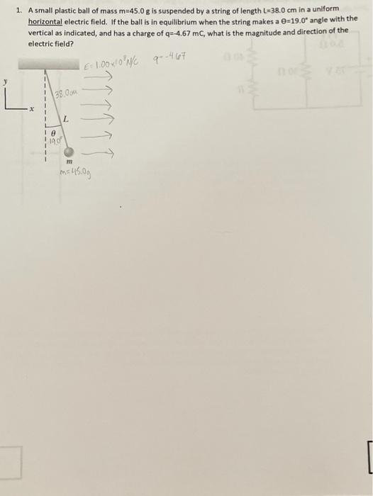 Solved 1. A small plastic ball of mass m45.0 g is suspended