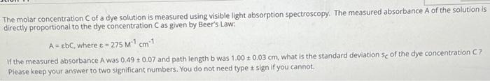 Solved The Molar Concentration Of A Dye Solution Is Measured | Chegg.com