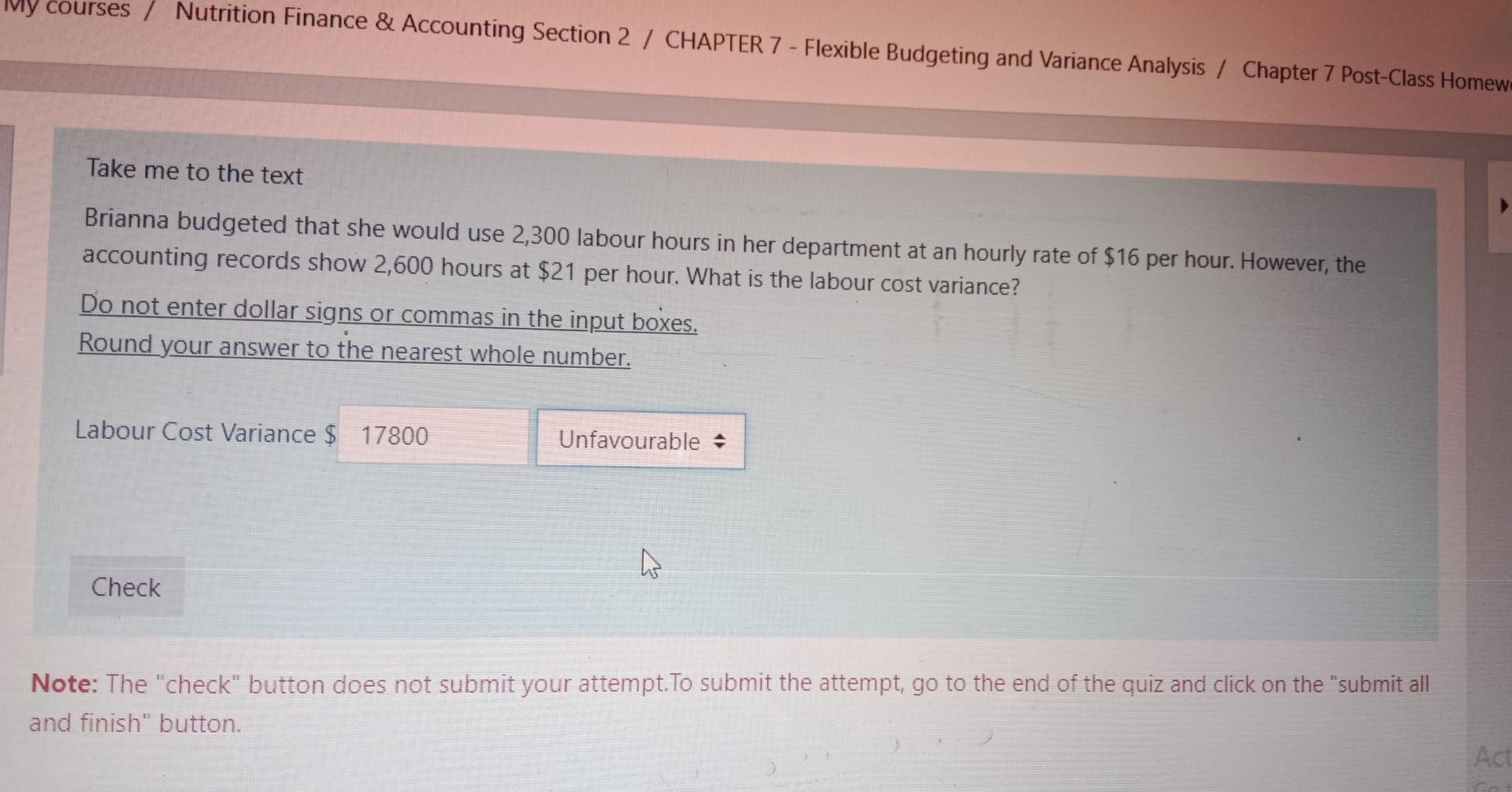 Take me to the text
Brianna budgeted that she would use 2,300 labour hours in her department at an hourly rate of \( \$ 16 \)