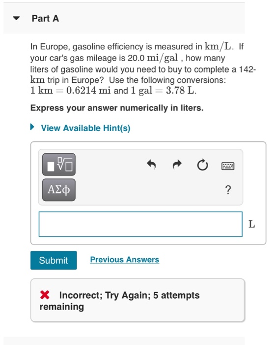 Solved Part A In Europe, gasoline efficiency is measured in