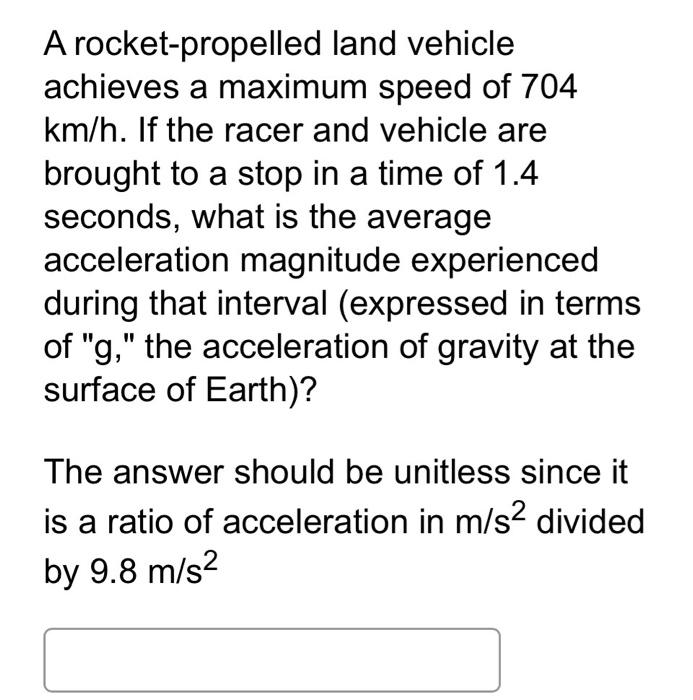 Solved A Rocket-propelled Land Vehicle Achieves A Maximum | Chegg.com