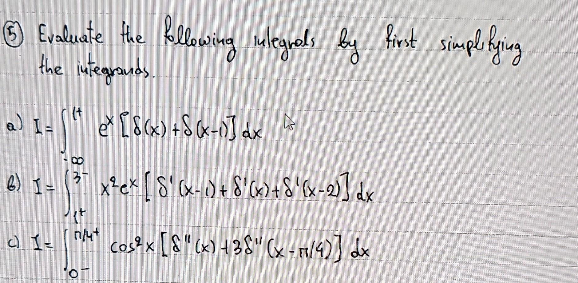 (6) Evaluate the following integrals by first | Chegg.com