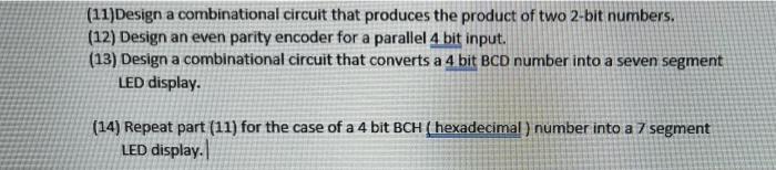 Solved (11)Design a combinational circuit that produces the | Chegg.com
