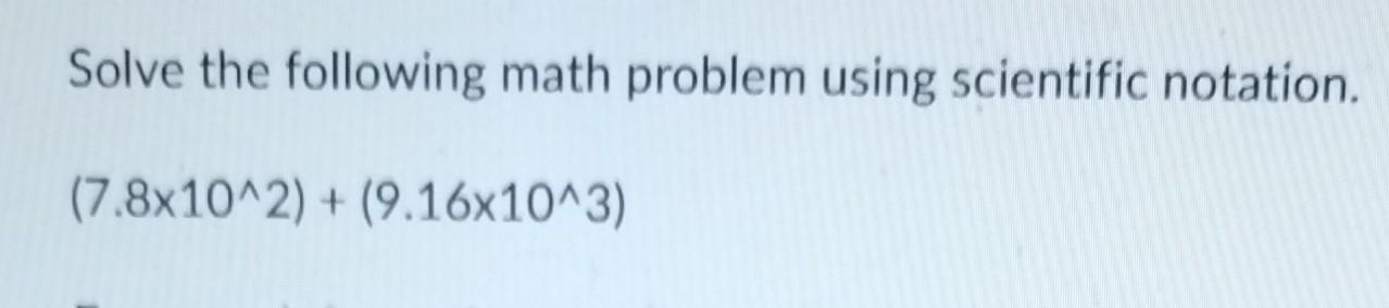 Solved Solve the following math problem using scientific | Chegg.com