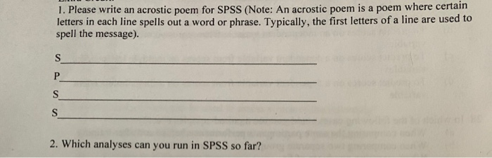 Solved 1 Please Write An Acrostic Poem For Spss Note A Chegg Com