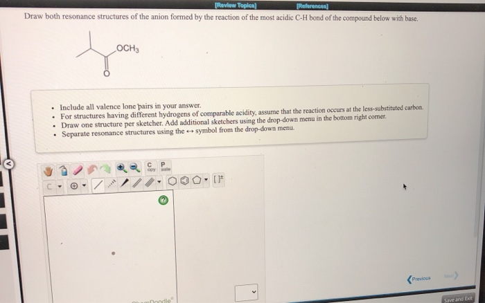 Solved Draw both resonance structures of the anion formed by | Chegg.com