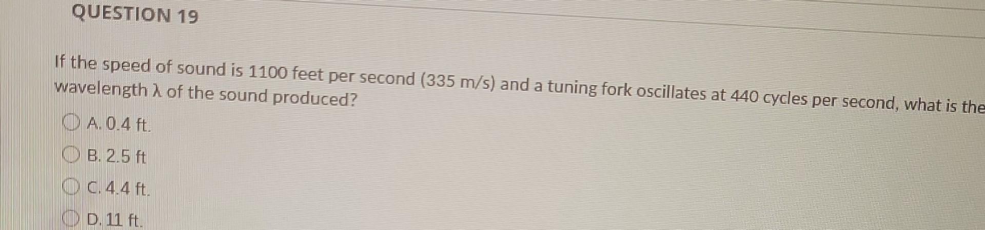 If the speed of sound is 1100 feet per second \( (335 \mathrm{~m} / \mathrm{s}) \) and a tuning fork oscillates at 440 cycles