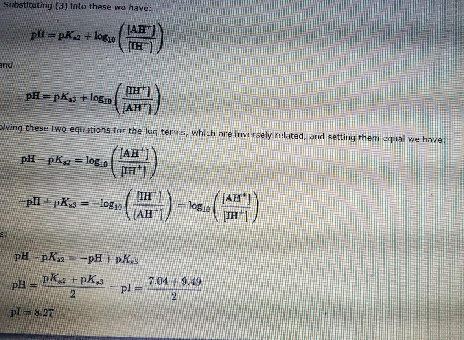 Substituting (3) into these we have:
[AB+]
and
S:
pH=pK?2 + log10
pH =pK?3 + log10
olving these two equations for the log ter