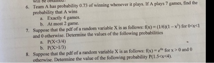 Solved 6. Team A has probability 0.73 of winning whenever it | Chegg.com