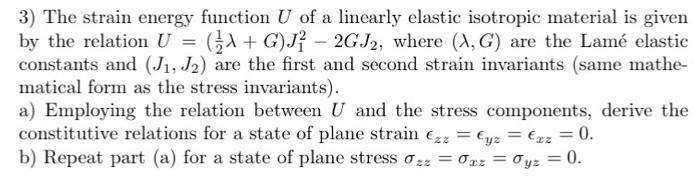 Solved 3) The Strain Energy Function U Of A Linearly Elastic | Chegg.com