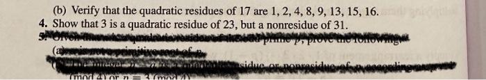 Solved 4. Show that 3 is a quadratic residue of 23 , but a