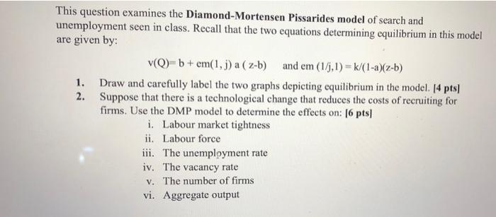 Solved This question examines the Diamond-Mortensen | Chegg.com