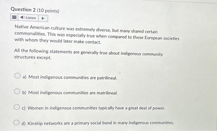 Native American culture was extremely diverse, but | Chegg.com