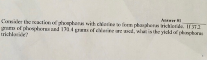 Solved Answer #1 Consider the reaction of phosphorus with | Chegg.com