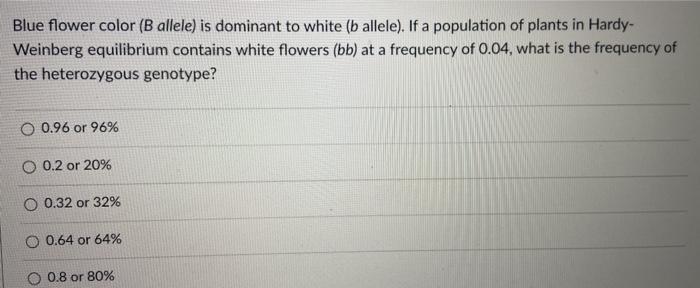 Solved Blue Flower Color (B Allele) Is Dominant To White (b | Chegg.com