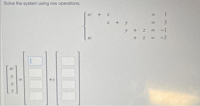 Solved Solve the system using row operations. | Chegg.com