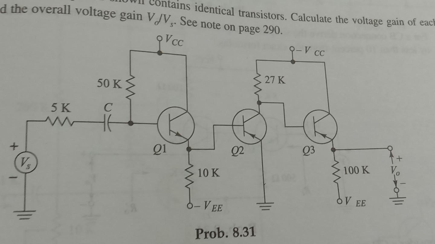 Solved The three stage amplifier shown contains identical | Chegg.com