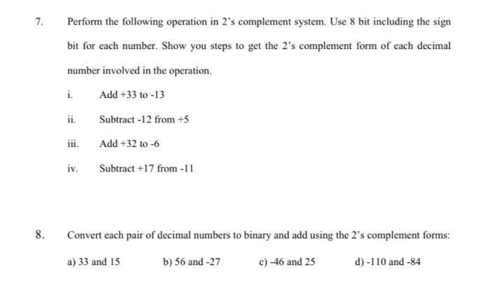 Solved 7. Perform the following operation in 2's complement | Chegg.com