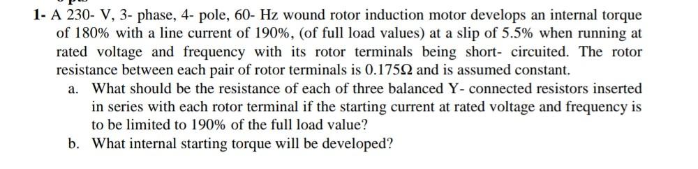 Solved 1- A 230- V, 3- phase, 4- pole, 60- Hz wound rotor | Chegg.com