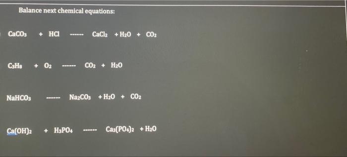 Solved Balance Next Chemical Equations: CaCO3 + HCI CaCl2 + | Chegg.com