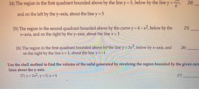 Solved 24) The region in the first quadrant bounded above by | Chegg.com