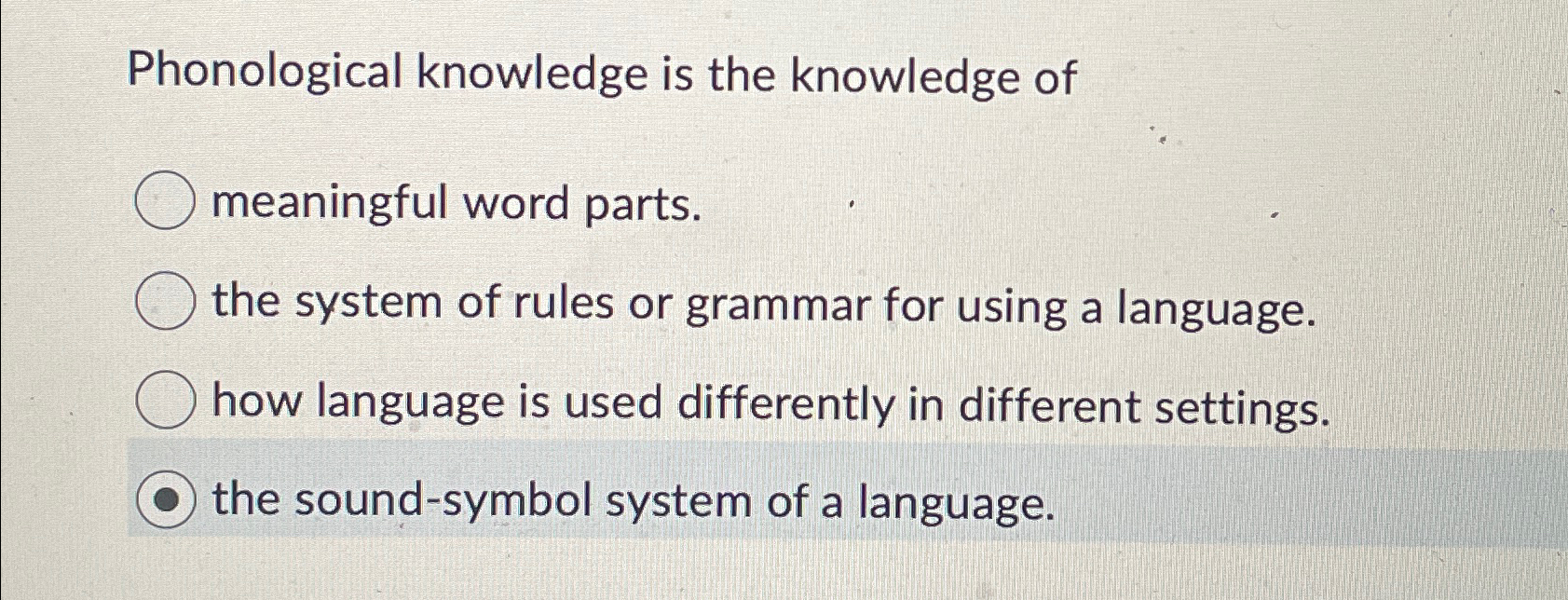 Solved Phonological Knowledge Is The Knowledge Of | Chegg.com