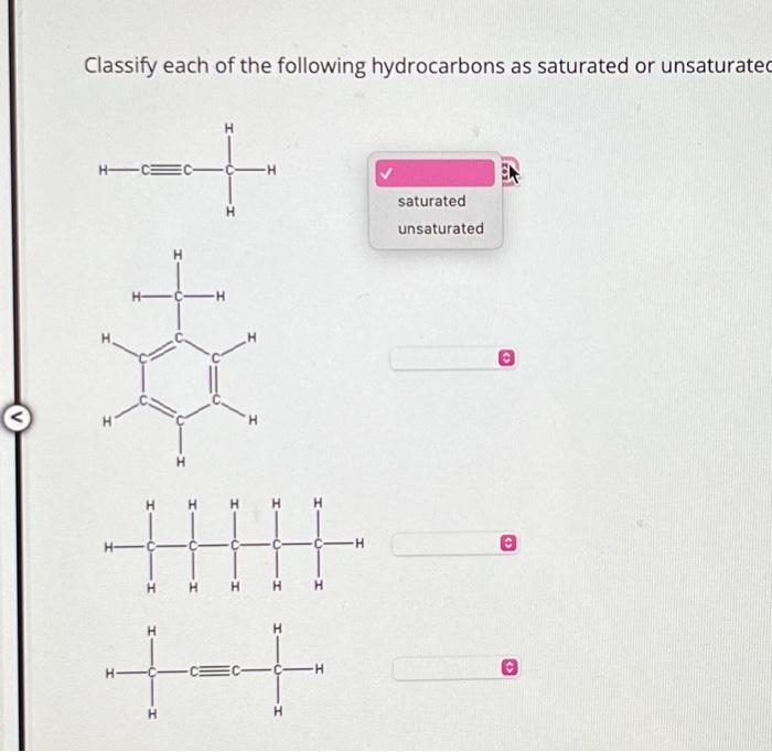 Classify each of the following hydrocarbons as saturated or unsaturate