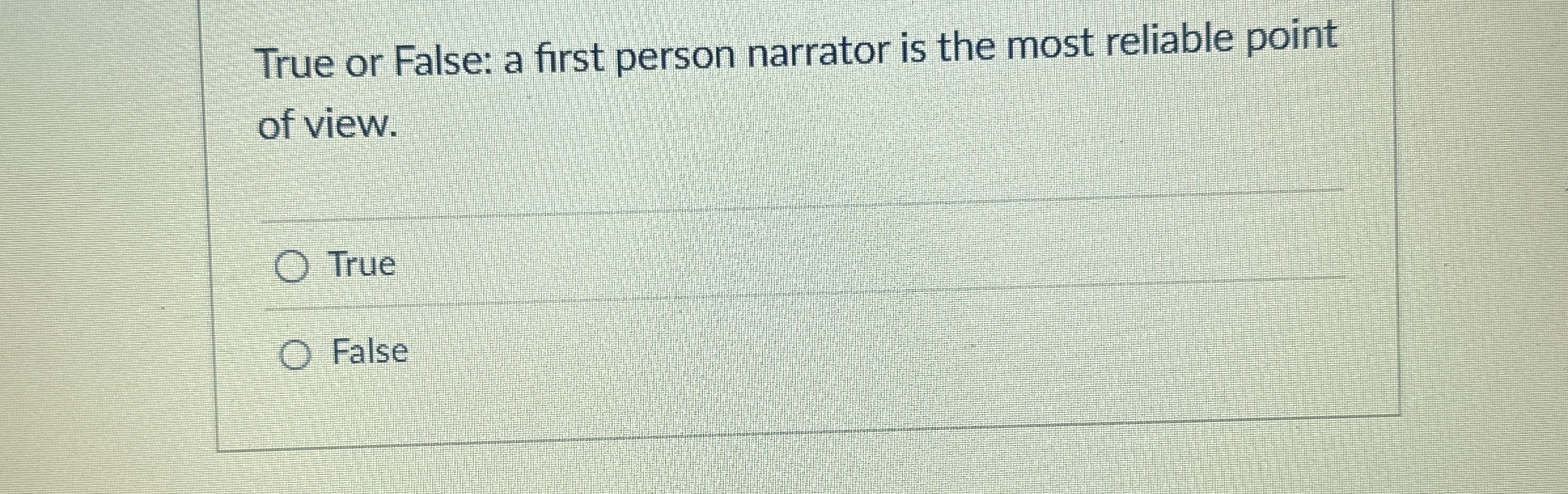 True or False: a first person narrator is the most | Chegg.com
