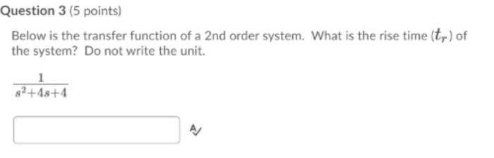 Solved Question 3 (5 points) Below is the transfer function | Chegg.com