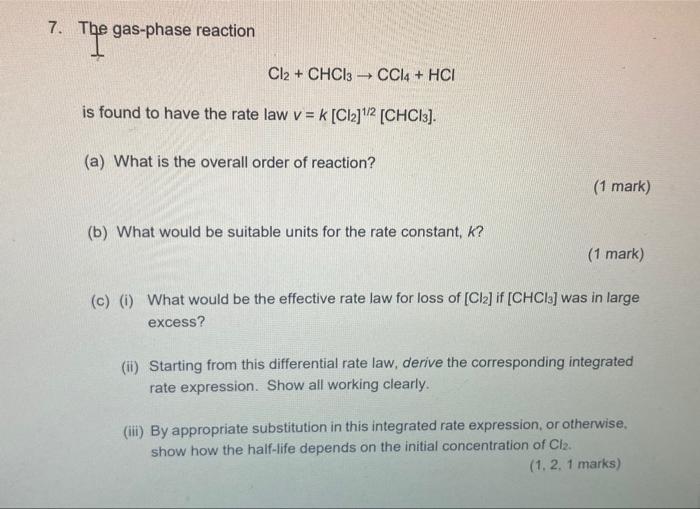 Solved 7 The Gas Phase Reaction Cl2 CHCl3 CCl4 HCI Chegg Com   Image