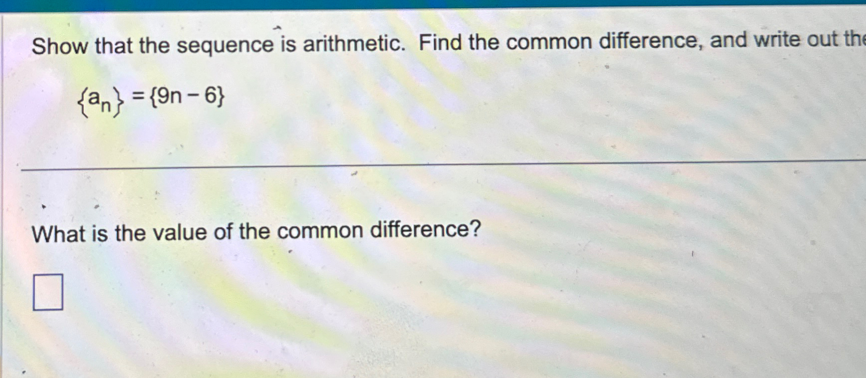 Solved Show that the sequence is arithmetic. Find the common | Chegg.com