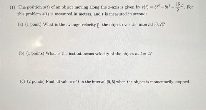 Solved (1) The position s(t) of an object moving along the | Chegg.com