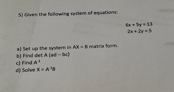 Solved 5) Given the following system of equations: | Chegg.com